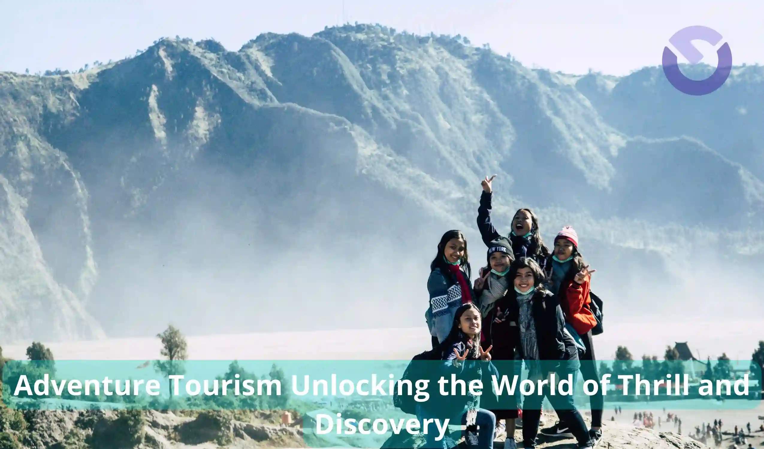 Adventure Tourism Unlocking the World of Thrill and Discovery