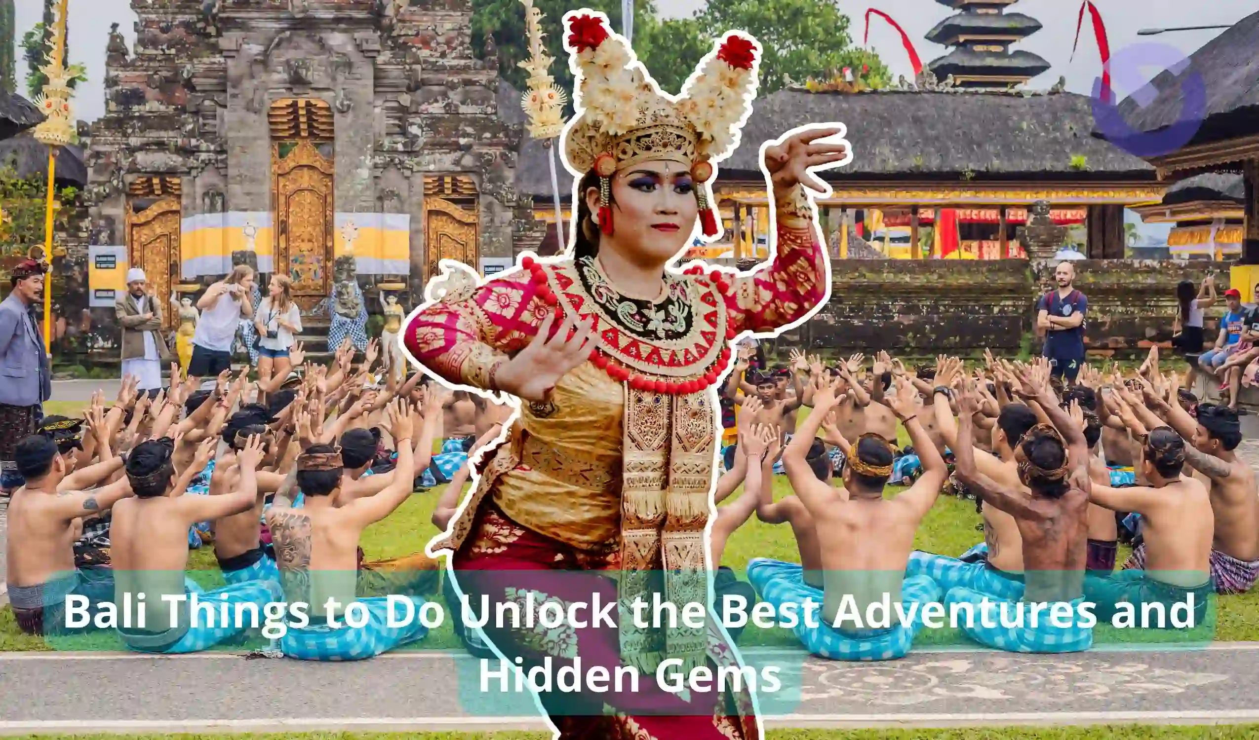 Bali Things to Do Unlock the Best Adventures and Hidden Gems