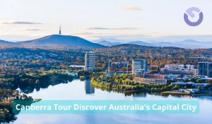 Canberra Tour Discover Australia's Capital City