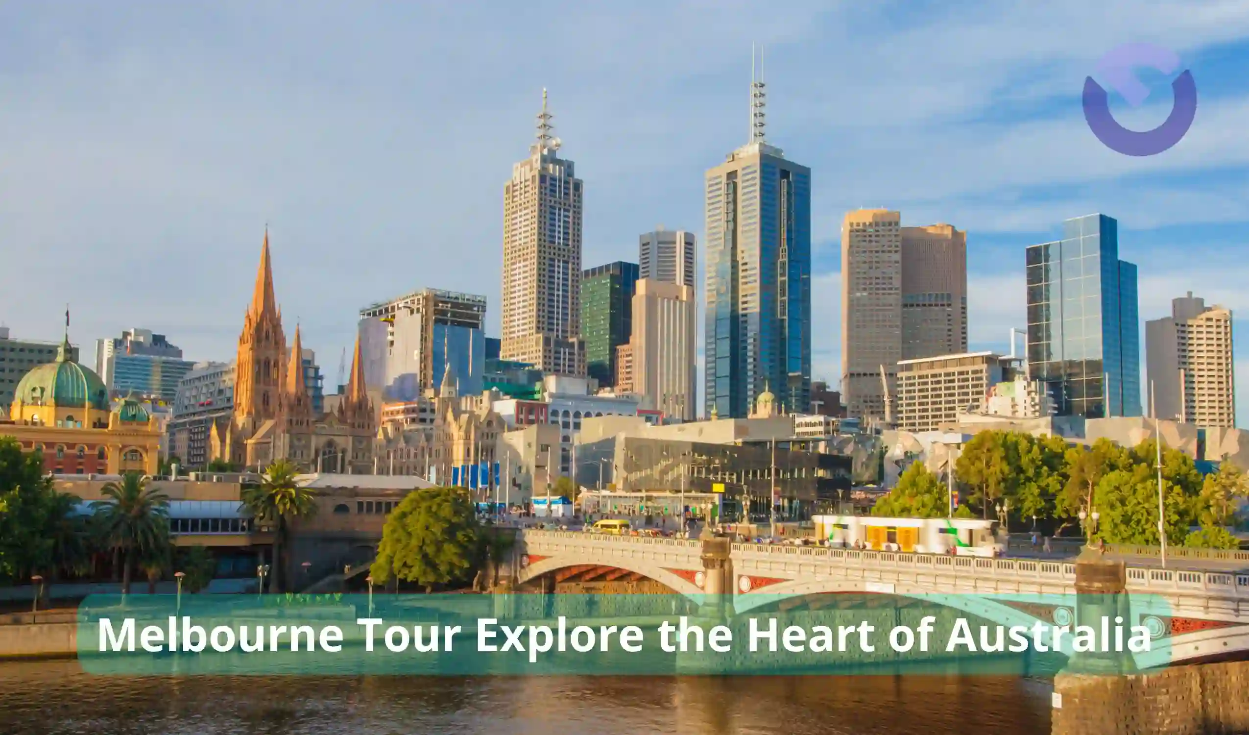 Melbourne Tour Explore the Heart of Australia