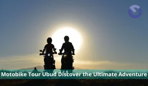 Motobike Tour Ubud Discover the Ultimate Adventure
