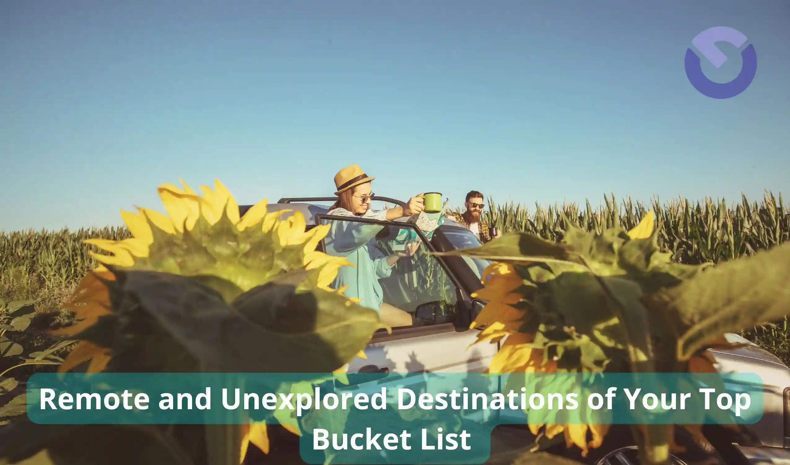 Remote and Unexplored Destinations of Your Top Bucket List