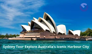 Sydney Tour Explore Australia’s Iconic Harbour City