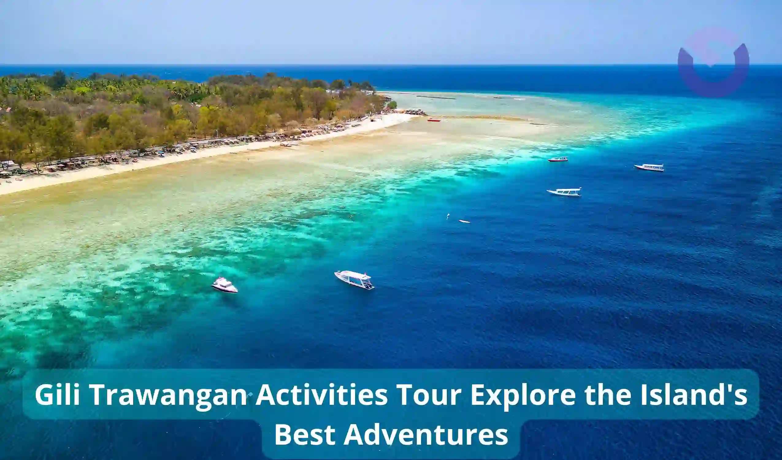 Gili Trawangan Activities Tour Explore the Island's Best Adventures