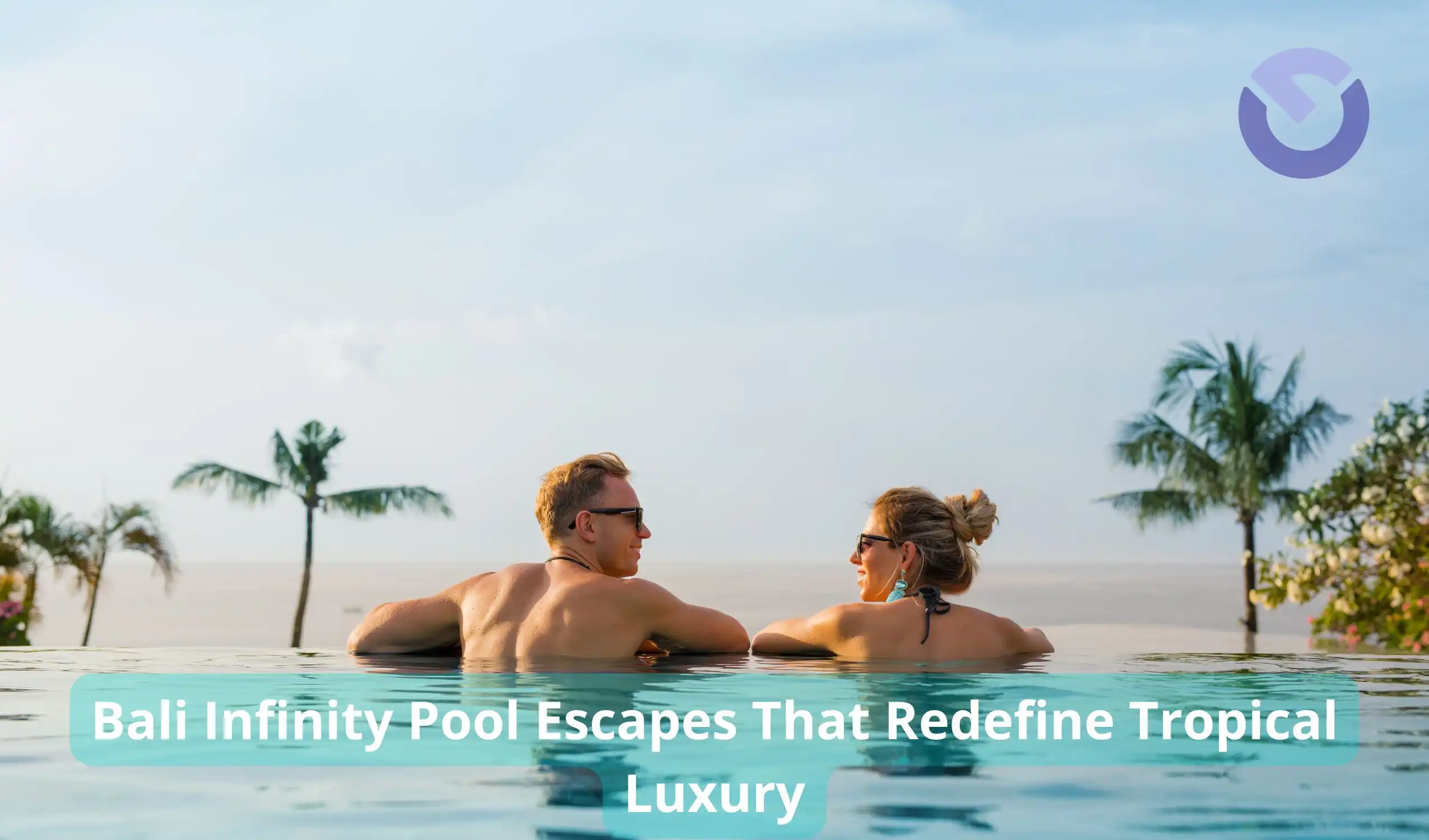 Bali Infinity Pool Escapes That Redefine Tropical Luxury