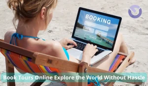 Book Tours Online Explore the World Without Hassle