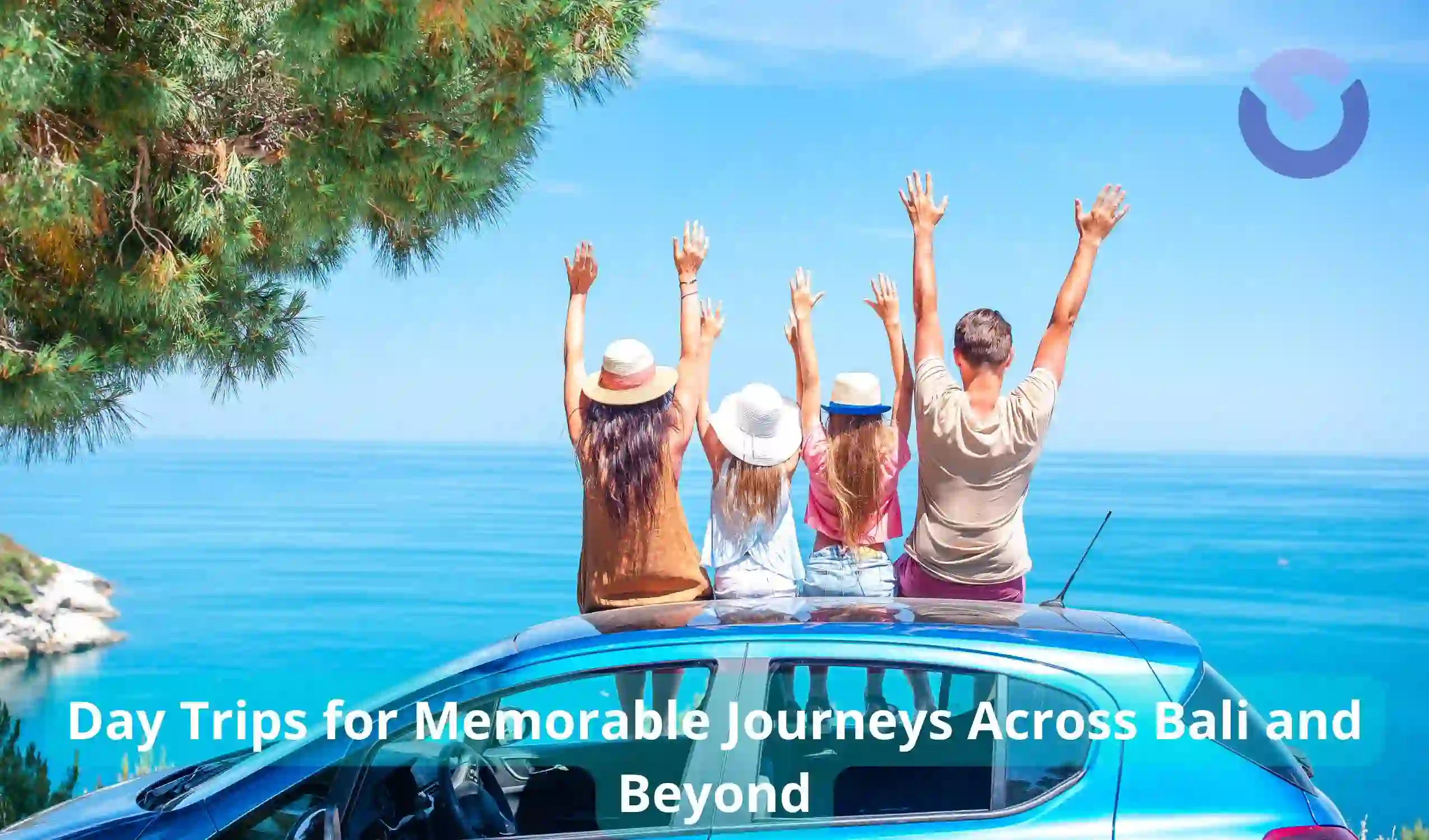 Day Trips for Memorable Journeys Across Bali and Beyond