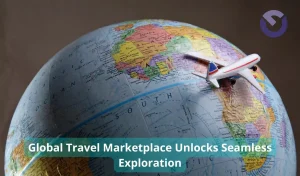 Global Travel Marketplace Unlocks Seamless Exploration
