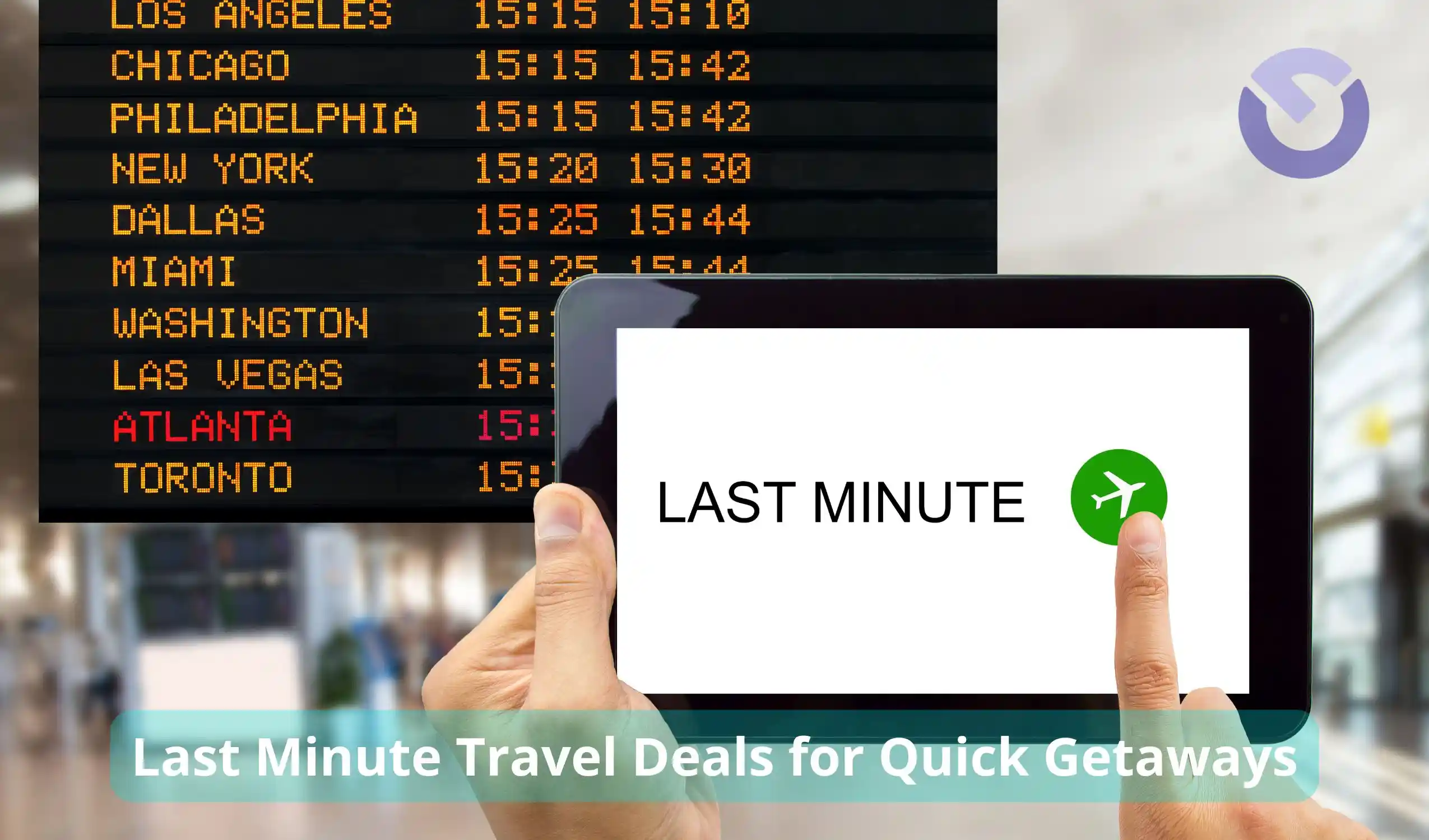 Last Minute Travel Deals for Quick Getaways