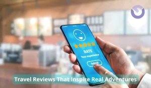 Travel Reviews That Inspire Real Adventures