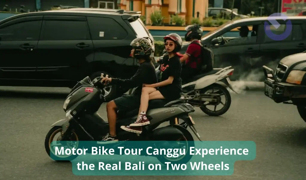 Motor Bike Tour Canggu Experience the Real Bali on Two Wheels