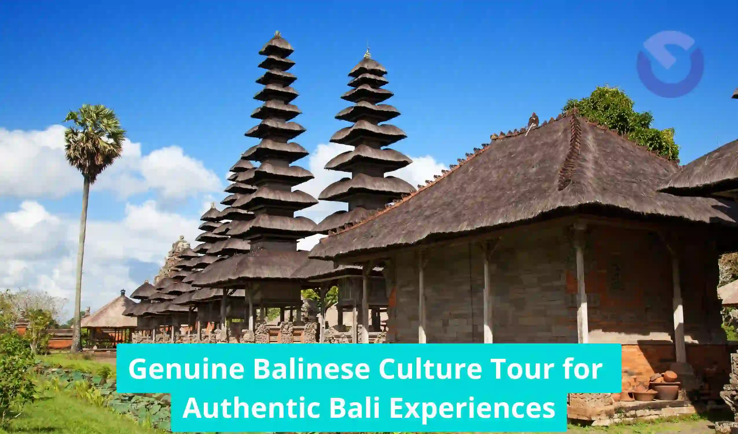 Genuine Balinese Culture Tour for Authentic Bali Experiences