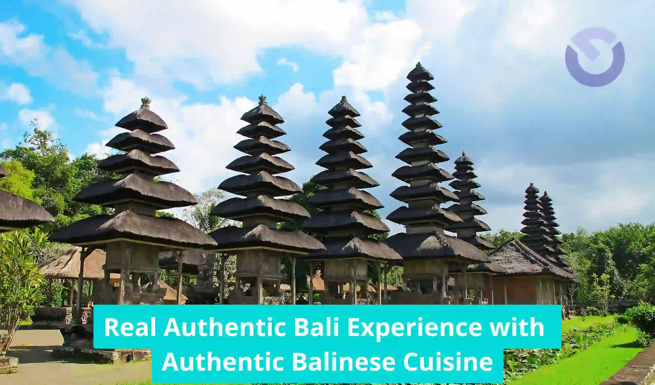 Real Authentic Bali Experience Beyond the Ordinary