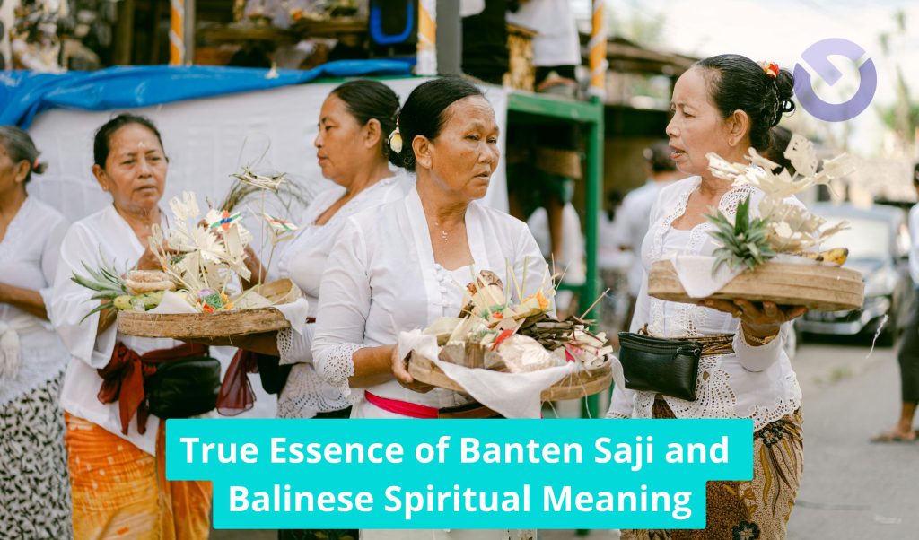 True Essence of Banten Saji and Balinese Spiritual Meaning